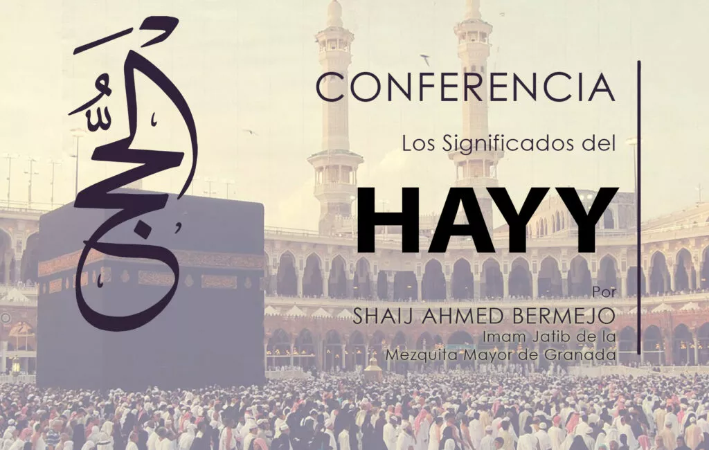 Cartel de la conferencia Los significados del Hayy por el imam jatib Ahmed Bermejo