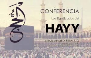 Cartel de la conferencia Los significados del Hayy por el imam jatib Ahmed Bermejo