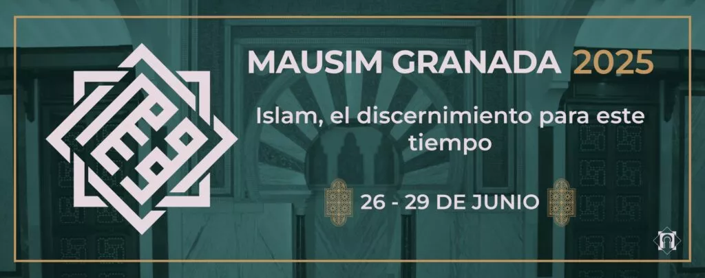 Cartel del Mausim Granada 2025, Islam el discernimiento para este tiempo, del 26 al 29 de junio